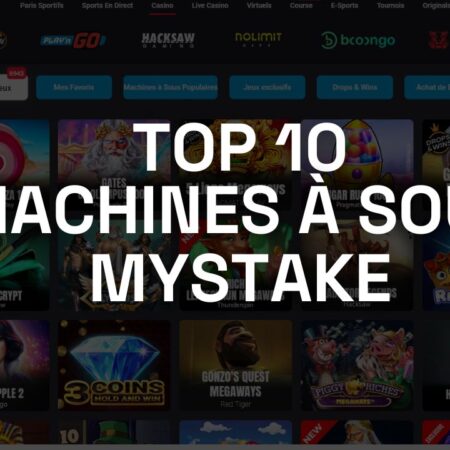 10 Meilleures machines à sous MyStake